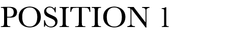POSITION 1